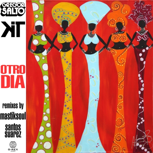 Gregor Salto and KiT – Otro Dia Remixes