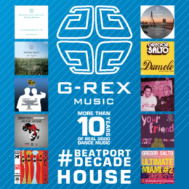 G-REX MUSIC #BEATPORTDECADE HOUSE