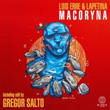 Luis Erre & Lapetina – Macoryna